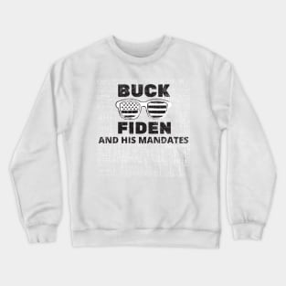 Buck Fiden And His Mandates Crewneck Sweatshirt